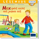 LESEMAUS 4: Max geht nicht mit jedem mit