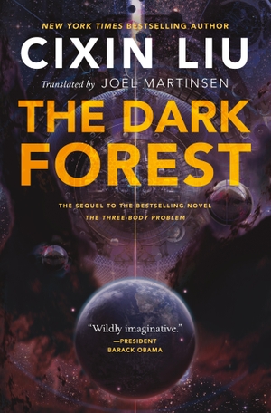 Liu, Cixin. The Dark Forest. Tor Publishing Group, 2015.