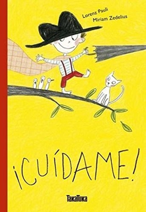 Pauli, Lorenz. Cuídame. Takatuka, 2016.