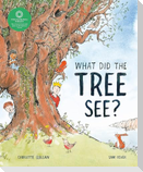 What Did the Tree See