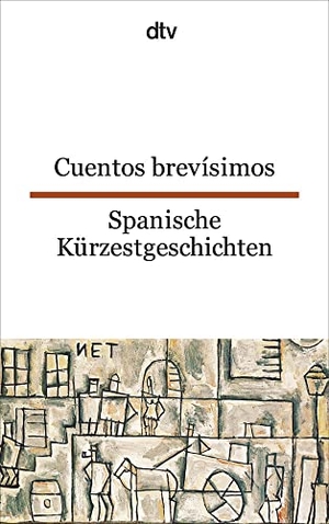 Brandenberger, Erna (Hrsg.). Spanische Kürzestgeschichten / Cuentos brevisimos - 74 kurze Prosatexte von 47 modernen Autoren aus Spanien und Spanisch-Amerika. dtv Verlagsgesellschaft, 1994.