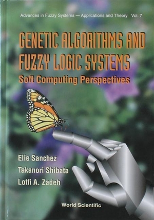 Sanchez E. GENETIC ALGORITHMS & FUZZY LOGIC... (V7). World Scientific Publishing Co Pte Ltd, 1997.