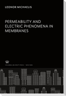 Permeability and Electric Phenomena in Membranes