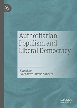 Sanders, David / Ivor Crewe (Hrsg.). Authoritarian Populism and Liberal Democracy. Springer International Publishing, 2019.