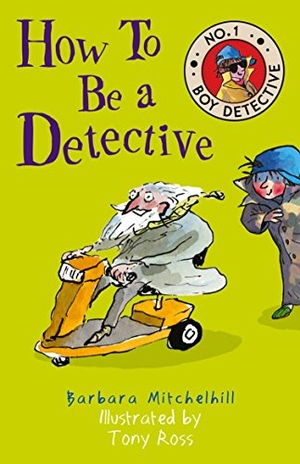 Mitchelhill, Barbara. How To Be a Detective (No. 1 Boy Detective). Andersen Press Ltd, 2018.