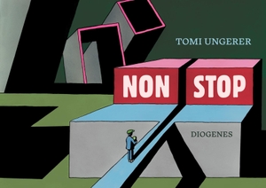 Tomi Ungerer / Peter Torberg. Non Stop. Diogenes, 2019.