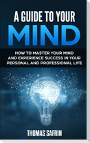 A Guide to Your Mind