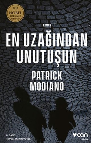 Modiano, Patrick. En Uzagindan Unutusun - 2014 Nobel Edebiyat Ödülü. Can Yayinlari, 2020.