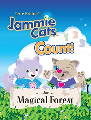 Britton, Terre. Terre Britton's Jammie Cats Count! - The Magical Forest. Sirius Press, 2017.