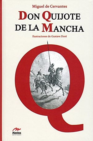 Cervantes Saavedra, Miguel de. Don Quijote de la Mancha. Mestas Ediciones, S.L., 2018.