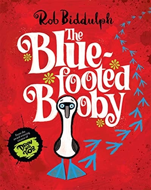 Biddulph, Rob. BLUE-FOOTED BOOBY PB. Harper Collins Publishers - UK Wholesale Acct, 2023.