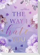 The way I hate you
