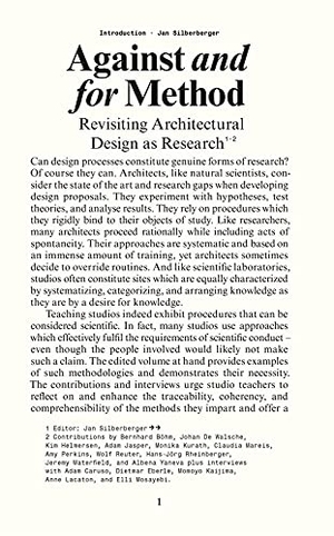 Silberberger, Jan (Hrsg.). Against and For Method - Revisiting Architectural Design as Academic Research. gta Verlag / eth Zürich, 2021.