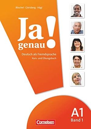 Böschel, Claudia / Giersberg, Dagmar et al. Ja genau! Deutsch als Fremdsprache: A1. Teil 1 Kurs-/Arbeitsbuch. Cornelsen Verlag GmbH, 2009.