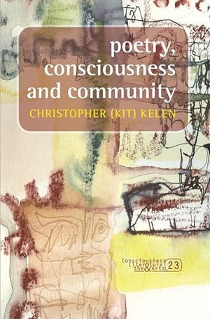 Kelen. Poetry, Consciousness and Community. Brill, 2009.