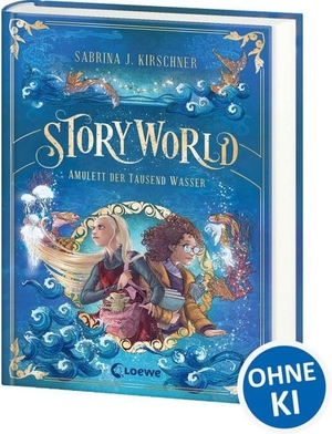 Kirschner, Sabrina J.. StoryWorld (Band 1) - Amulett der Tausend Wasser - Willkommen in dem Freizeitpark mit magischen Abenteuern und faszinierenden Themenwelten - Fantasy für Kinder ab 9 Jahren. Loewe Verlag GmbH, 2022.