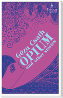Opium and Other Stories