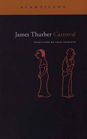 Thurber, James. Carnaval. Acantilado, 2007.