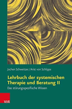 Schweitzer, Jochen / Arist von Schlippe. Lehrbuch der systemischen Therapie und Beratung II - Das störungsspezifische Wissen. Vandenhoeck + Ruprecht, 2015.