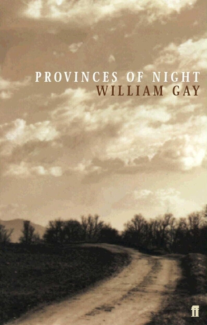 Gay, William. Provinces of Night. Faber and Faber, 2002.
