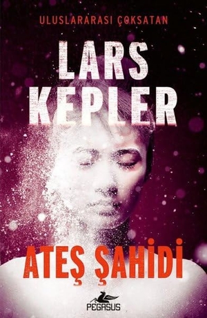 Kepler, Lars. Ates Sahidi. Pegasus Yayincilik, 2022.