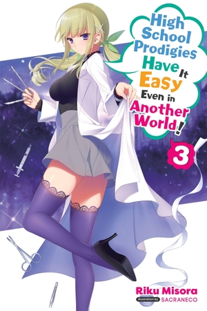 Misora, Riku. High School Prodigies Have It Easy Even in Another World!, Vol. 3 (Light Novel) - Volume 3. Yen Press, 2021.