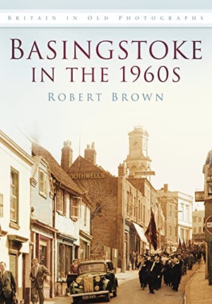 Brown, Robert. Basingstoke in the 1960s - Britain in Old Photographs. The History Press Ltd, 2010.