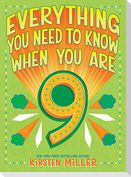 Everything You Need to Know When You Are 9