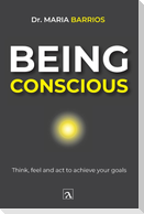 Being conscious