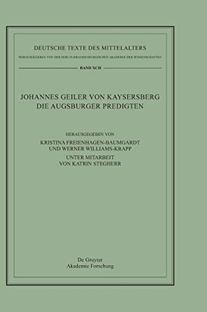 Williams-Krapp, Werner / Kristina Freienhagen-Baumgardt (Hrsg.). Johannes Geiler von Kaysersberg, Die Augsburger Predigten. De Gruyter Akademie Forschung, 2015.