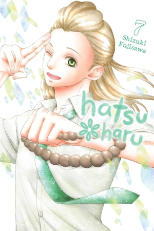 Nibley, Alethea / Nibley, Athena et al. Hatsu*Haru, Vol. 7. Yen Press, 2019.