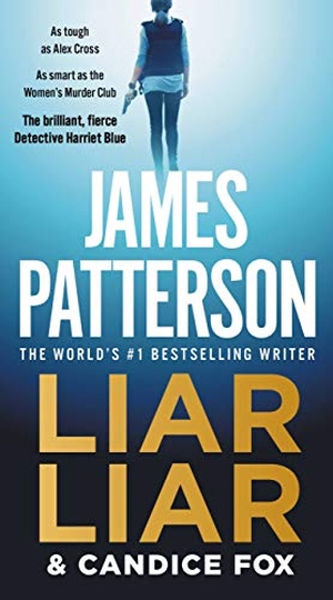Patterson, James / Candice Fox. Liar Liar. Little Brown and Company, 2020.