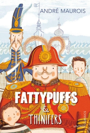 Maurois, Andre. Fattypuffs and Thinifers. Penguin, 2013.