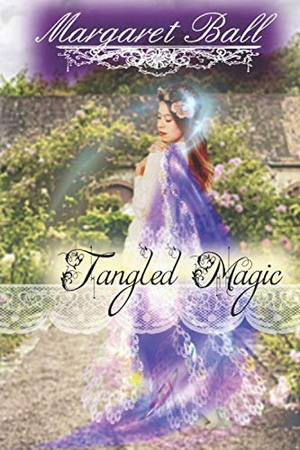 Ball, Margaret. Tangled Magic: A Regency fantasy romance. Touchladybirdlucky Studios, 2020.