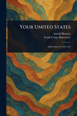 Bennett, Arnold / Frank Craig. Your United States. Creative Media Partners, LLC, 2025.