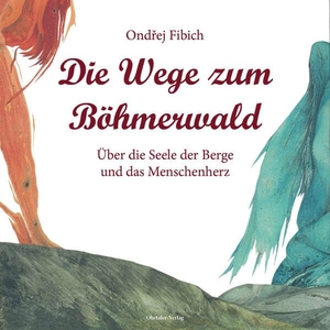 Fibich, Ondrej. Die Wege zum Böhmerwald. Ohetaler-Verlag, 2026.