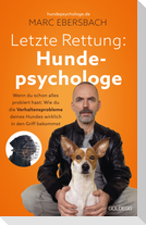 Letzte Rettung Hundepsychologe