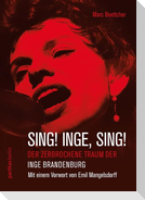 Sing! Inge! Sing!