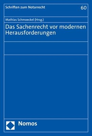 Schmoeckel, Mathias (Hrsg.). Das Sachenrecht vor modernen Herausforderungen. Nomos Verlags GmbH, 2023.