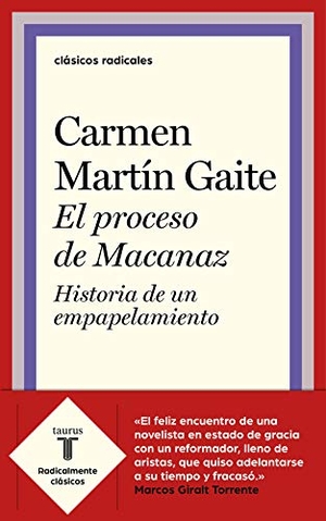 Martín Gaite, Carmen. El proceso de Macanaz : historia de un empapelamiento. TAURUS, 2019.