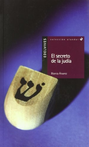 Álvarez, Blanca. El secreto de la judía. Editorial Luis Vives (Edelvives), 2002.