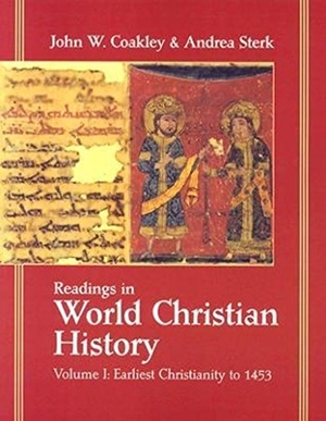 Sterk, Andrea / John Coakley. Readings in World Christian History - Volume 1: Earliest Christianity to 1453. Orbis Books, 2004.