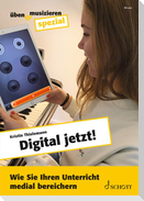 Digital jetzt!