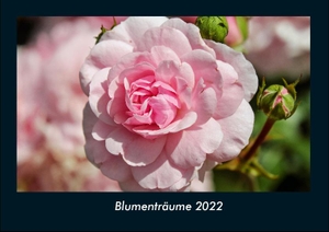 Tobias Becker. Blumenträume 2022 Fotokalender DIN A4 - Monatskalender mit Bild-Motiven aus Fauna und Flora, Natur, Blumen und Pflanzen. Vero Kalender, 2021.