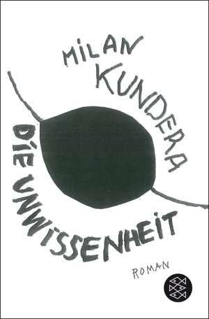 Milan Kundera / Uli Aumüller / François Ricard. Die Unwissenheit - Roman. FISCHER Taschenbuch, 2014.