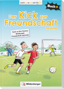 Buch+: Der Kick zur Freundschaft - Schülerbuch