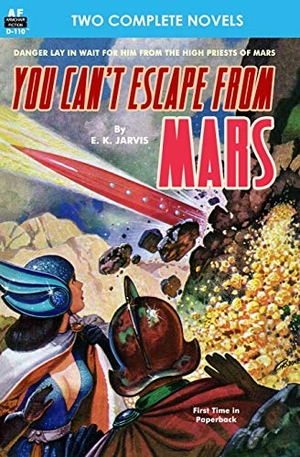 Reed, David V. / E. K. Jarvis. You Can't Escape from Mars & The Man with Five Lives. Armchair Fiction & Music, 2013.