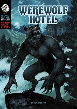 Brezenoff, Steve. Werewolf Hotel. Capstone, 2020.