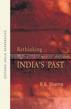 Sharma. Rethinking India's Past. Oxford University Press, 2010.