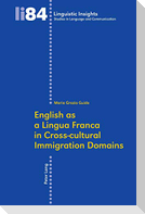 English as a Lingua Franca in Cross-cultural Immigration Domains